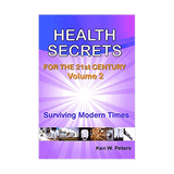 Health Secrets Volume 2: Surviving Modern Times